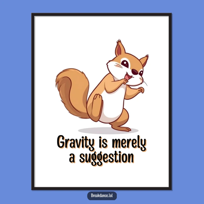 Funny Squirrel Poster: Determined Cartwheel Art, Hilarious Wall Decor Gift!