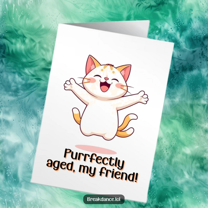 Funny Free Printable Birthday Card showing a cheerful cat leaping and spinning with arms outstretched in pure birthday delight.