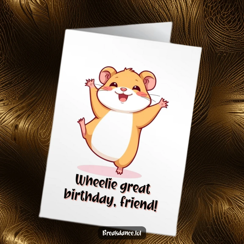 Funny Free Printable Birthday Card: Energetic hamster doing a cartwheel with a huge smile, ready to party.