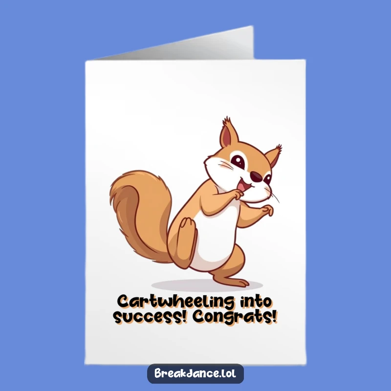 Free Printable Congrats Card: Squirrel Cartwheel for a Downloadable Achievement Gift