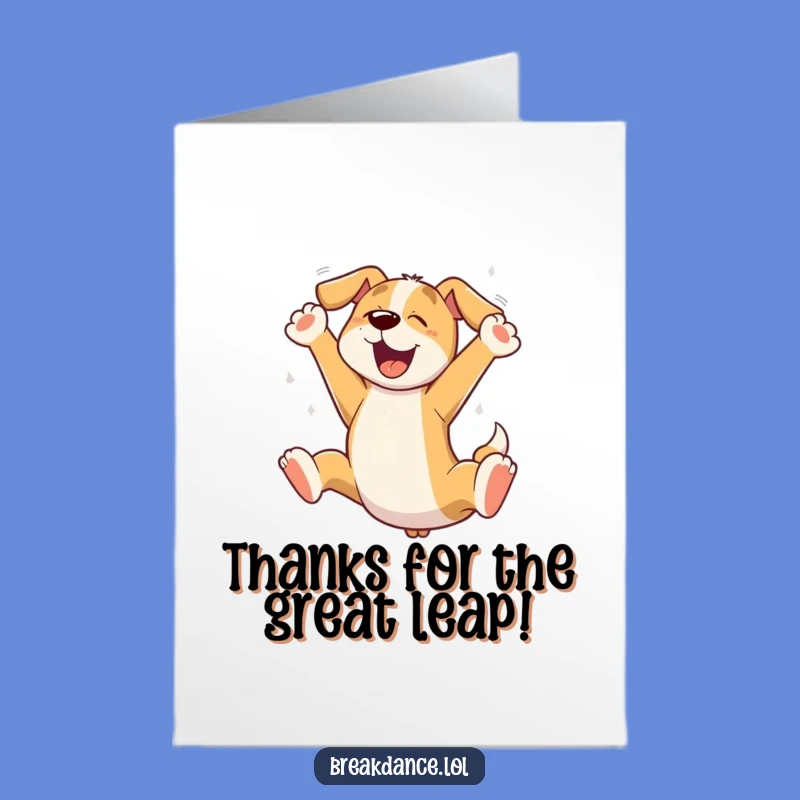 Free Printable Dog Thank You Card: Wacky Leaping Pup - Humorous Downloadable