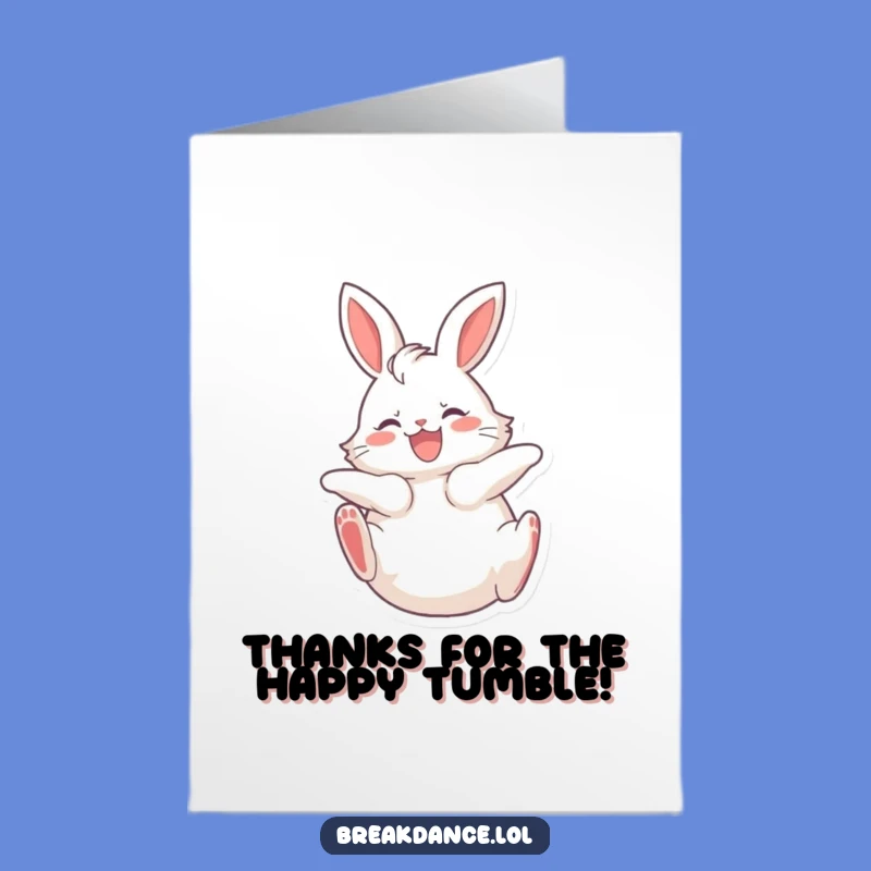 Free Printable Thank You Card: Spinning Bunny Hilarious Joyful Thanks