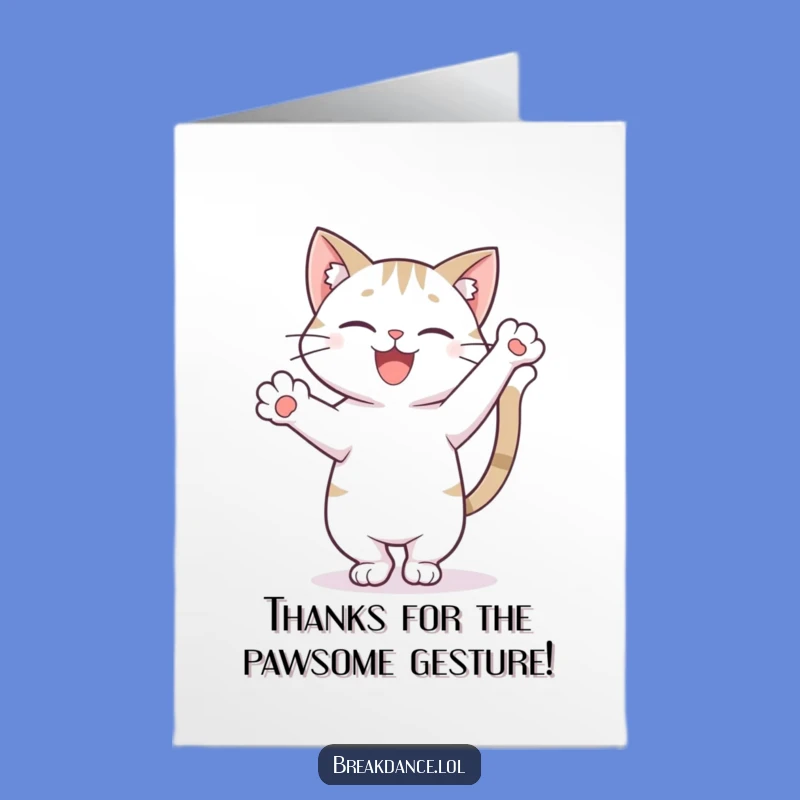 Free Printable Thank You Card: Cat Freeze Pose Hilarious Gratitude