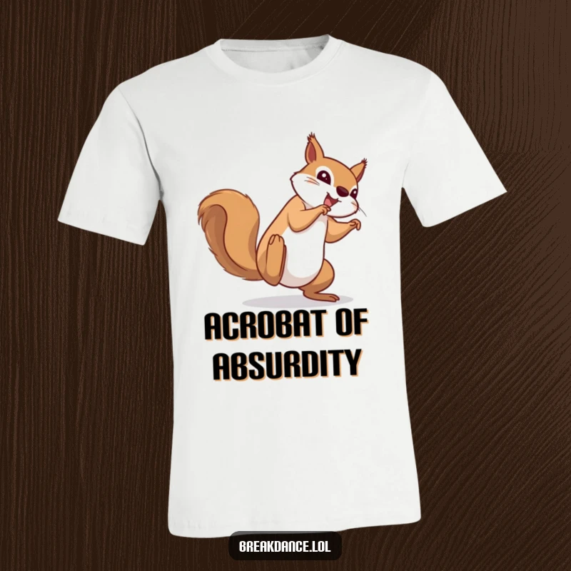 Funny t-shirt depicting a determined squirrel mid-cartwheel, radiating energetic ambition and hilarious acrobatic prowess.